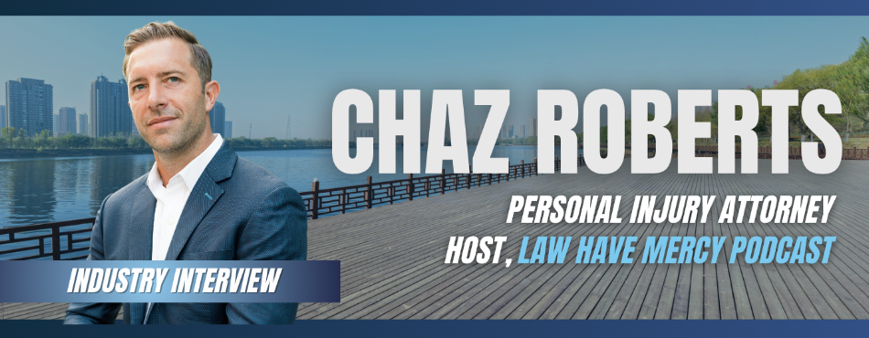 Attorney and Founding Partner Chaz Roberts Featured by Lawyer.com for podcast “Law Have Mercy!”